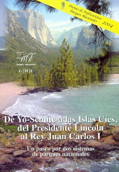 De Yo-Semite a las Islas Cíes, del Presidente Lincoln al Rey Juan Carlos I