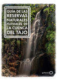 Guía de las reservas naturales fluviales de la cuenca del Tajo