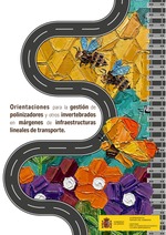 Orientaciones para la gestión de polinizadores y otros invertebrados en márgenes de infraestructuras lineales de transporte