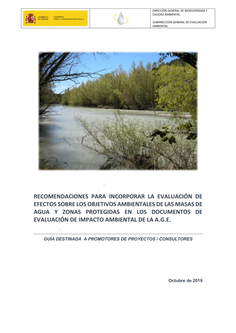 Recomendaciones para incorporar la evaluación de efectos sobre los objetivos ambientales de las masas de agua y zonas protegidas en los documentos de evaluación de impacto ambiental de la A.G.E.