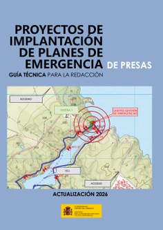 Guía técnica para la redacción de proyectos de implantación de planes de emergencia de presas