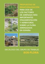 Propuestas de renaturalización para dos de los factores de amenaza más importantes (fragmentación y herbivoría) sobre la flora amenazada en España