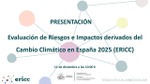 Presentación del informe de Evaluación de Riesgos e Impactos derivados del Cambio Climático en España (ERICC 2025)