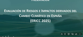 Evaluación de Riesgos e Impactos derivados del Cambio Climático en España (ERICC).